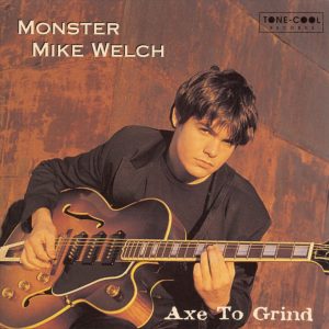 mike-welch-axe-to-grind