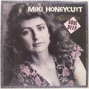 MIKI HONEYCUTT SOUL DEEP