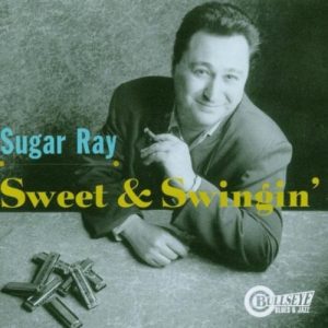 SUGAR RAY SWEET & SWINGIN'